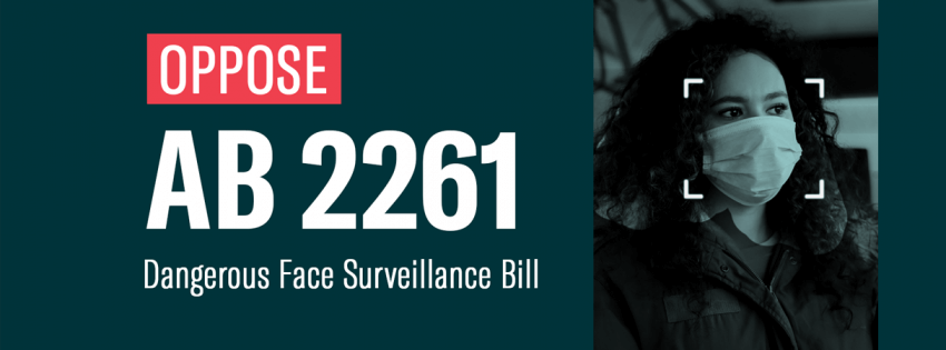 Oppose AB 2261 dangerous face surveillance bill
