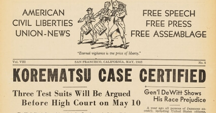 Clipping of ACLU News archives with headline that reads 'Korematsu case certified'