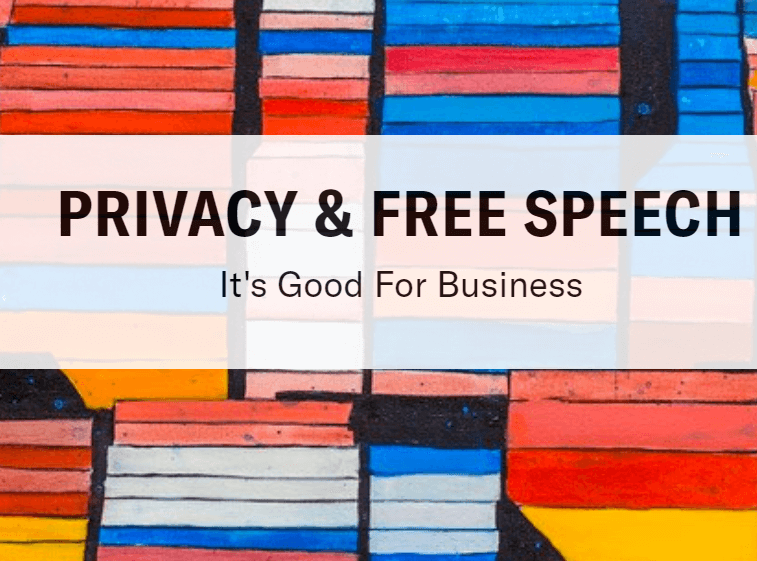 Colored blocks in the background. Grey banner in the middle with black text that reads "Privacy and Free Speech - Its Good for Business