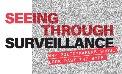 Background of image is grey static. Text read in bold read and black: Seeing Through Surveillance - Why Policymakers Should Look Past the Hype