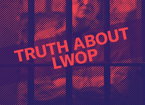 truth about lwop