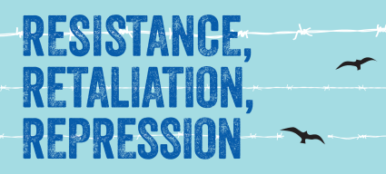 Light blue background with black birds and white barbwire. On the left there are large, bold dark blue letters reading Resistance, Retaliation, Repression